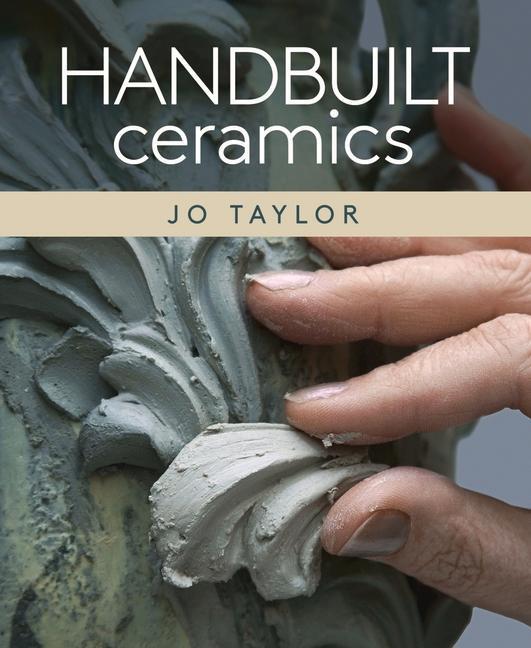 Cover: 9781785009594 | Handbuilt Ceramics | Jo Taylor | Taschenbuch | Kartoniert / Broschiert