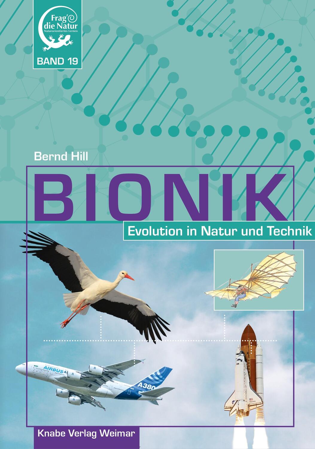 Cover: 9783944575483 | Bionik - Evolution in Natur und Technik | Band 19 | Bernd Hill | Buch