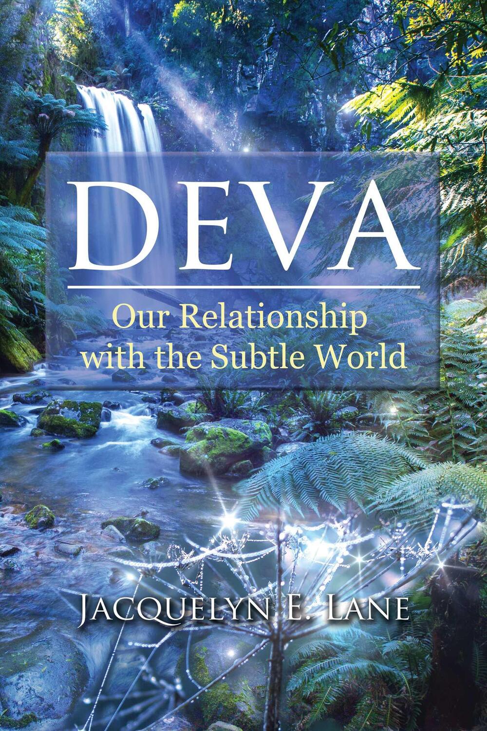 Cover: 9781644110744 | Deva | Our Relationship with the Subtle World | Jacquelyn E. Lane