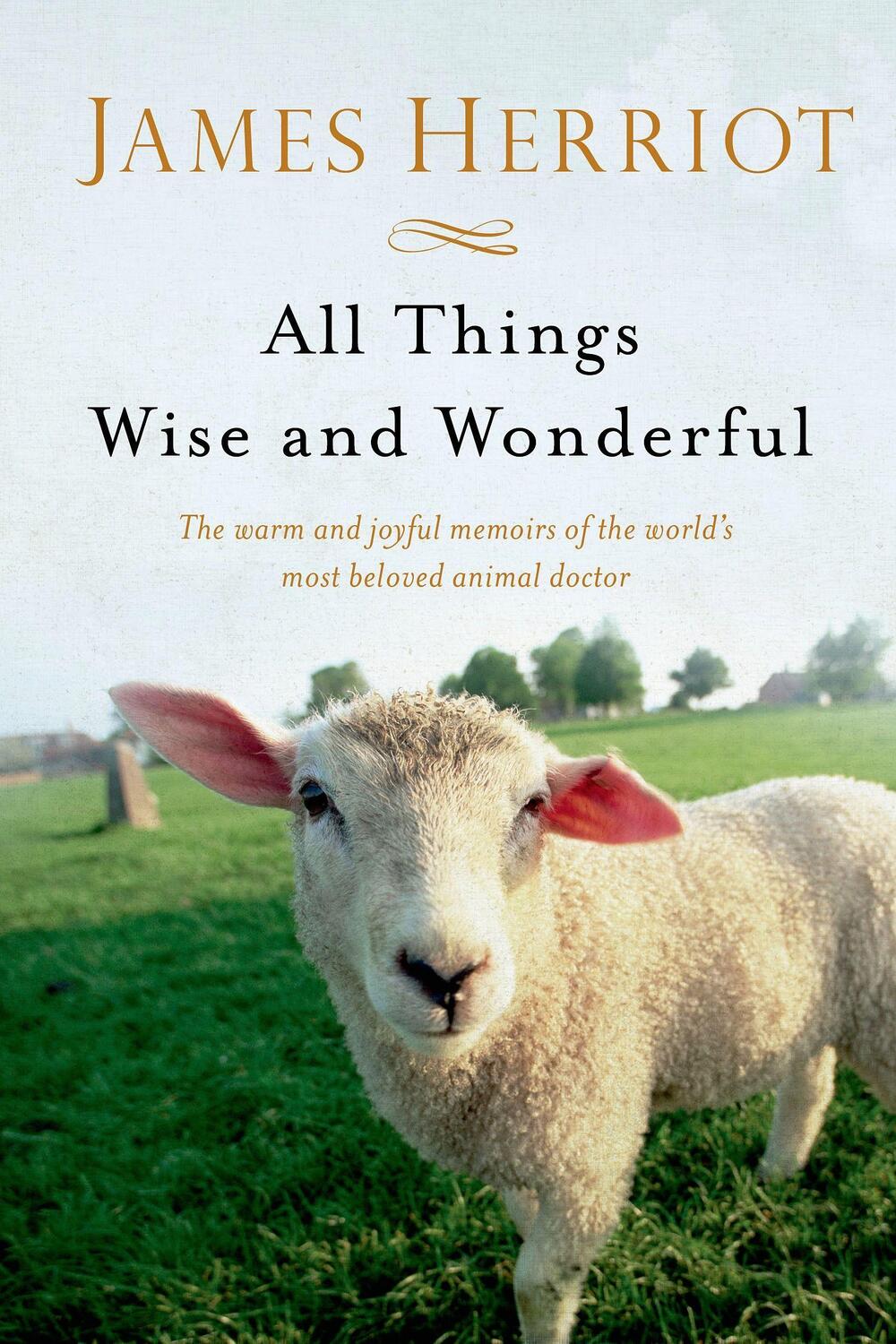 Cover: 9781250063496 | All Things Wise and Wonderful: The Warm and Joyful Memoirs of the...