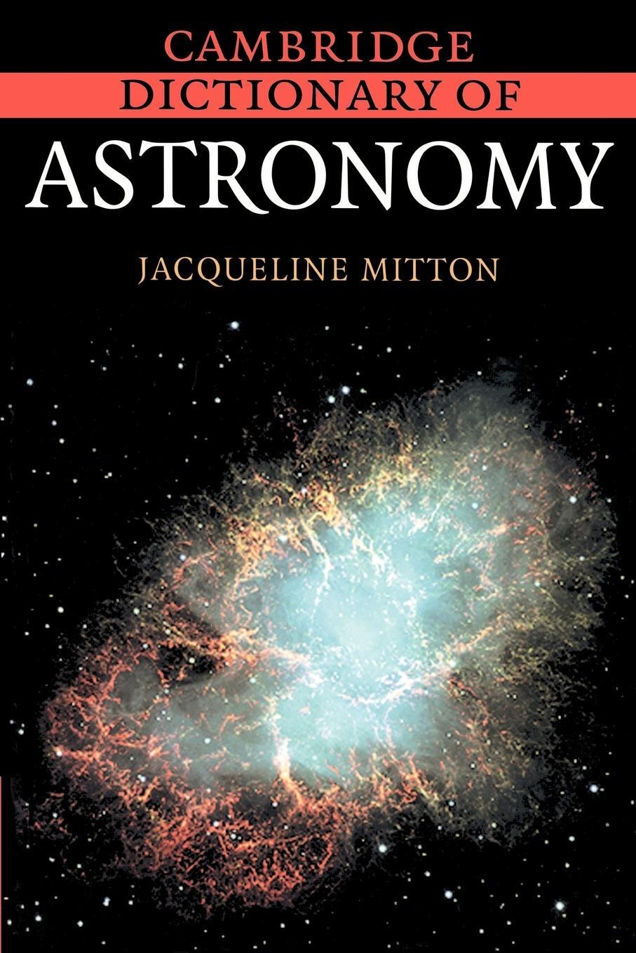 Cover: 9780521804806 | Cambridge Dictionary of Astronomy | Jacqueline Mitton | Taschenbuch