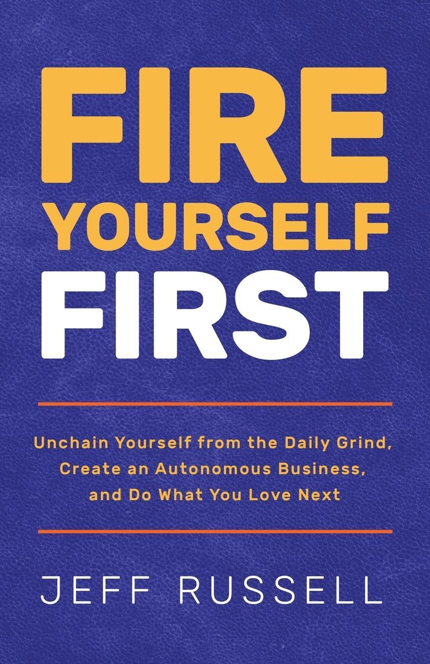 Cover: 9781636801438 | Fire Yourself First | Jeff Russell | Taschenbuch | Paperback | 2023