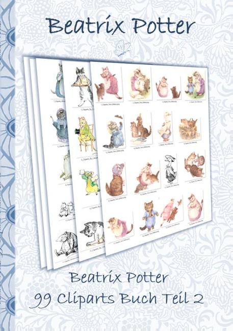 Cover: 9783752842883 | Beatrix Potter 99 Cliparts Buch Teil 2 ( Peter Hase ) | Potter (u. a.)