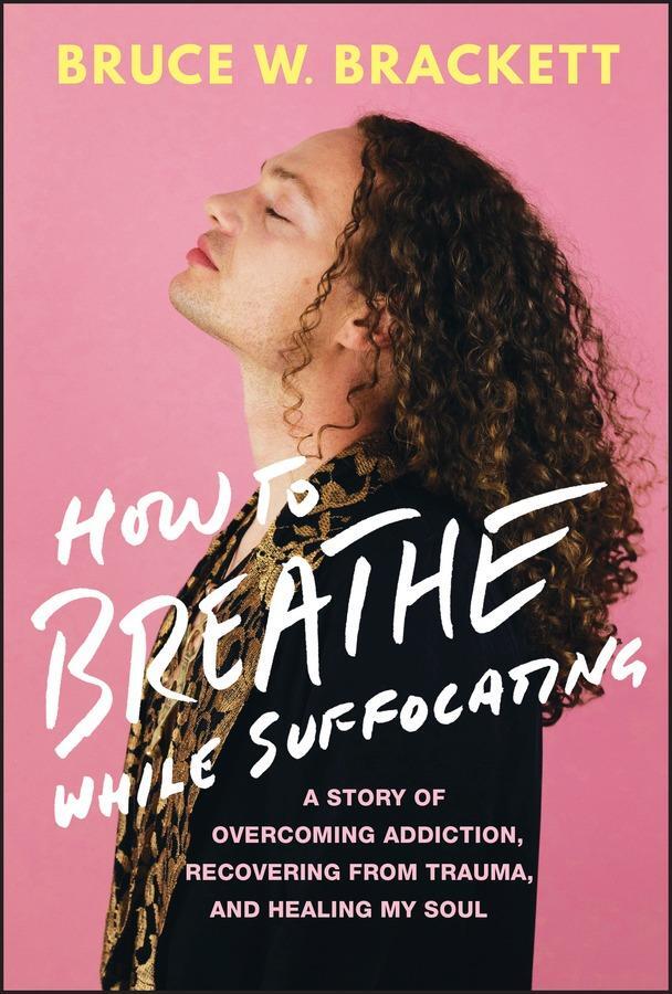 Cover: 9781394217410 | How to Breathe While Suffocating | Bruce W Brackett | Buch | Englisch
