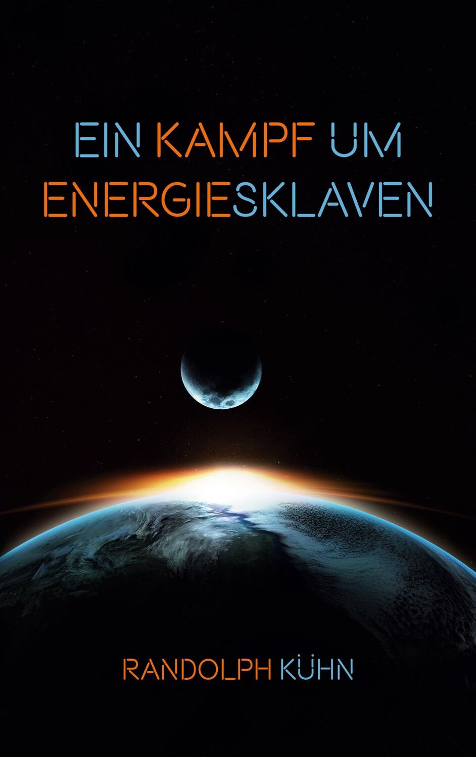 Cover: 9783755716815 | Ein Kampf um Energiesklaven | Ein fesselnder Near-Future-Thriller