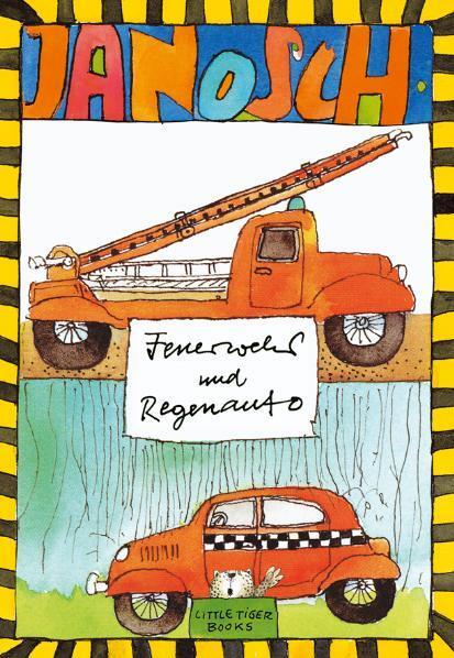 Cover: 9783931081393 | Feuerwehr und Regenauto | Janosch | Broschüre | 64 S. | Deutsch | 2007