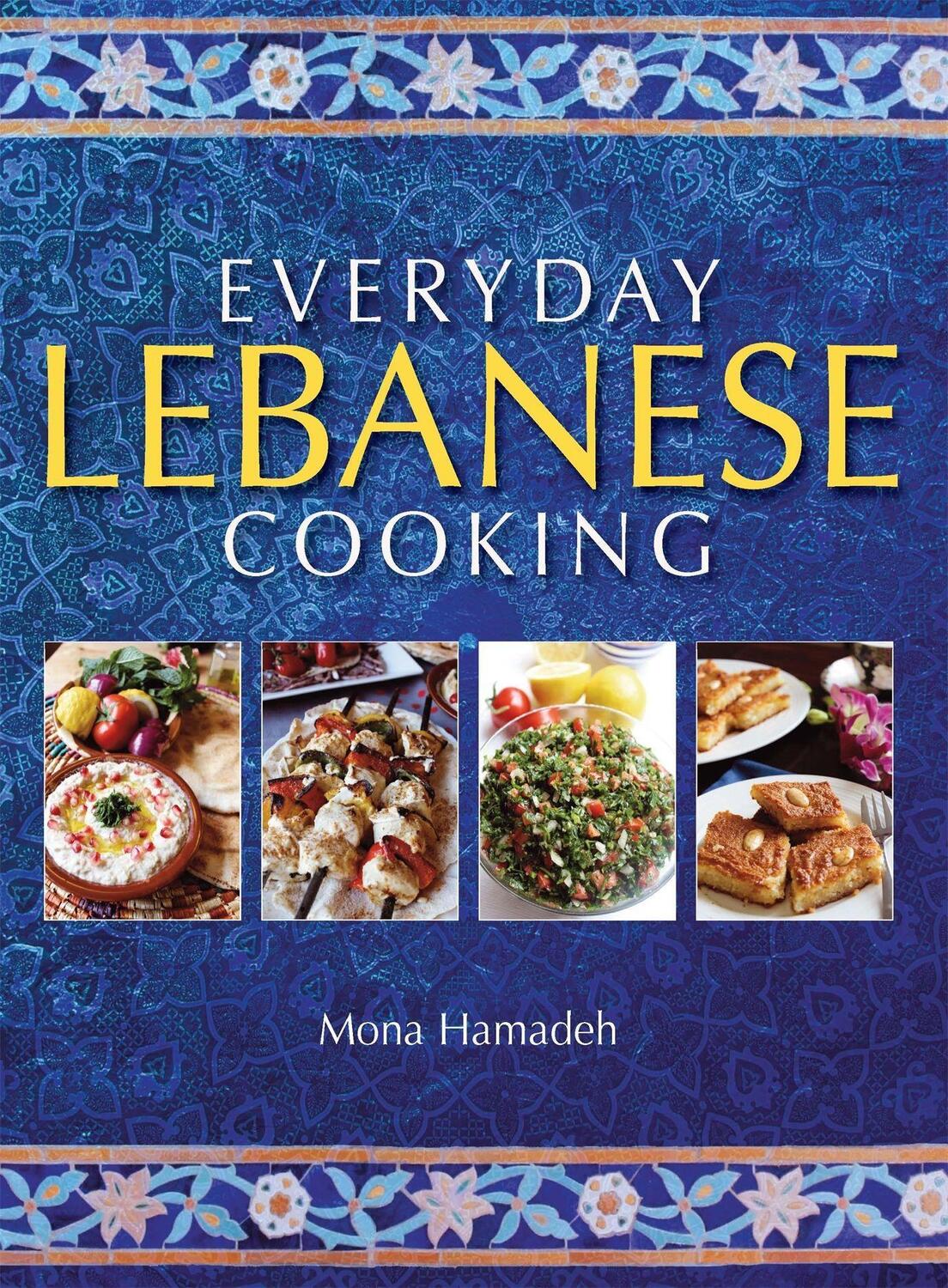Cover: 9781905862986 | Everyday Lebanese Cooking | Mona Hamadeh | Taschenbuch | Englisch