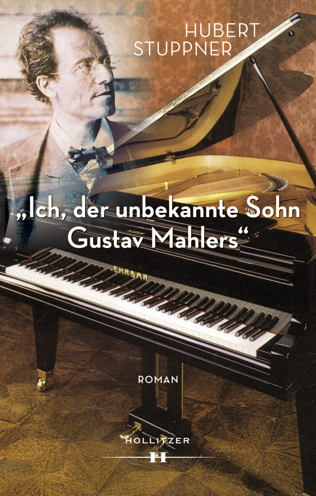 Cover: 9783990126257 | "Ich, der unbekannte Sohn Gustav Mahlers" | Hubert Stuppner | Buch