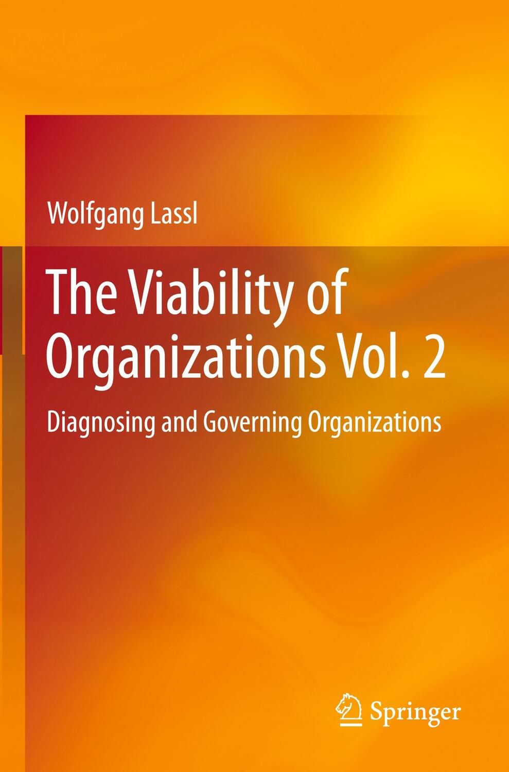 Cover: 9783030164751 | The Viability of Organizations Vol. 2 | Wolfgang Lassl | Taschenbuch