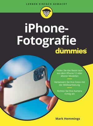 Cover: 9783527718818 | iPhone-Fotografie für Dummies | Mark Hemmings | Taschenbuch | Deutsch
