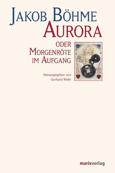Cover: 9783865393128 | Aurora oder Morgenröte im Aufgang | Kommentierte Ausgabe | Jakob Böhme