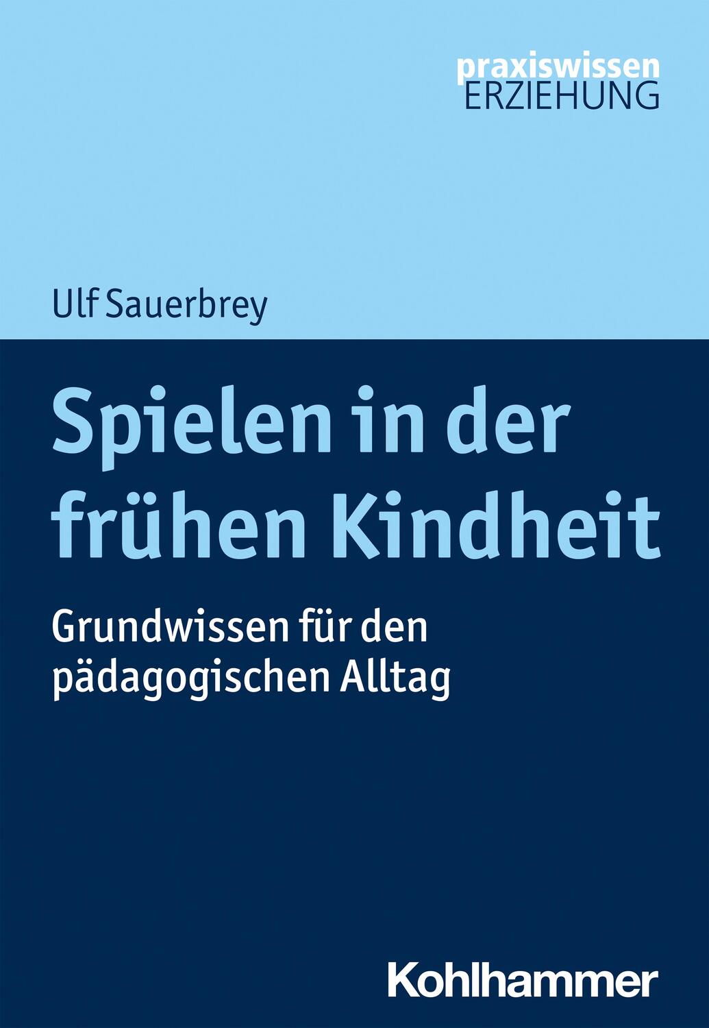 Cover: 9783170347731 | Spielen in der frühen Kindheit | Ulf Sauerbrey | Taschenbuch | Deutsch