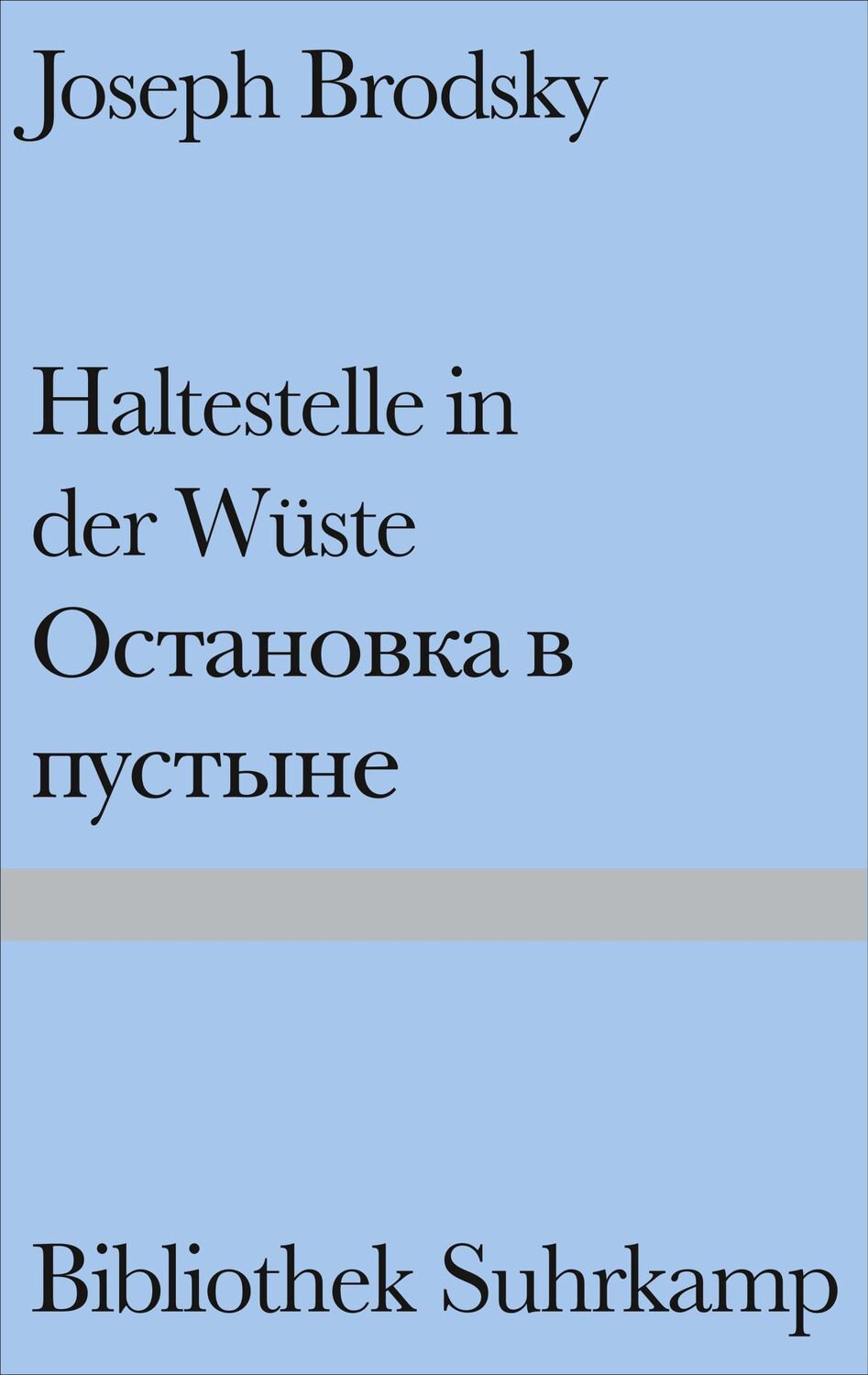 Cover: 9783518222669 | Haltestelle in der Wüste | Gedichte. Russisch und deutsch | Brodsky