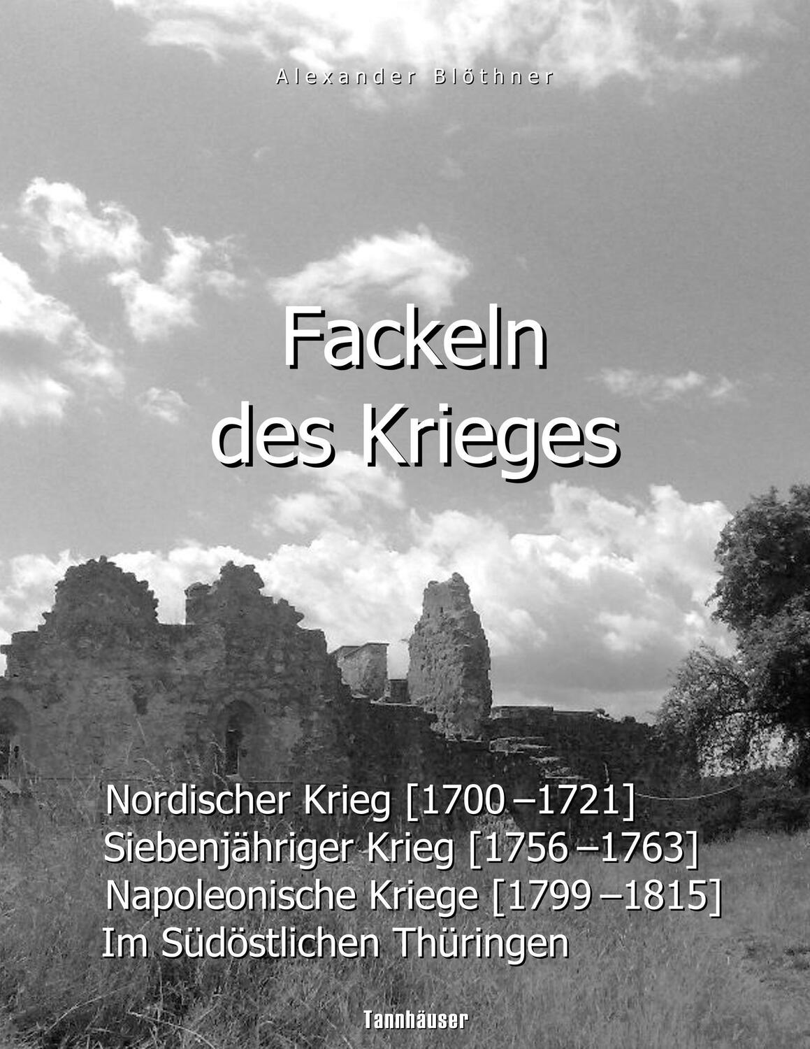 Cover: 9783746099354 | Fackeln des Krieges | Alexander Blöthner | Taschenbuch