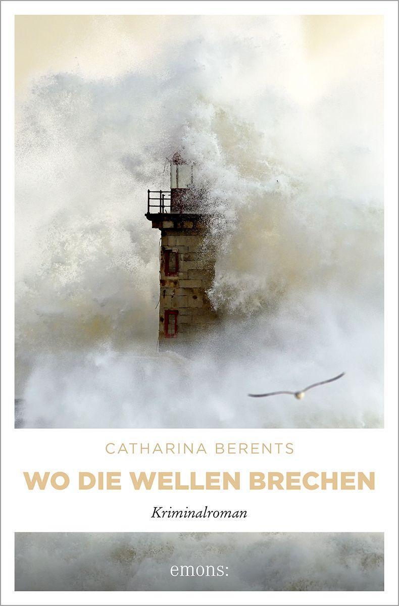 Cover: 9783740815677 | Wo die Wellen brechen | Kriminalroman | Catharina Berents | Buch