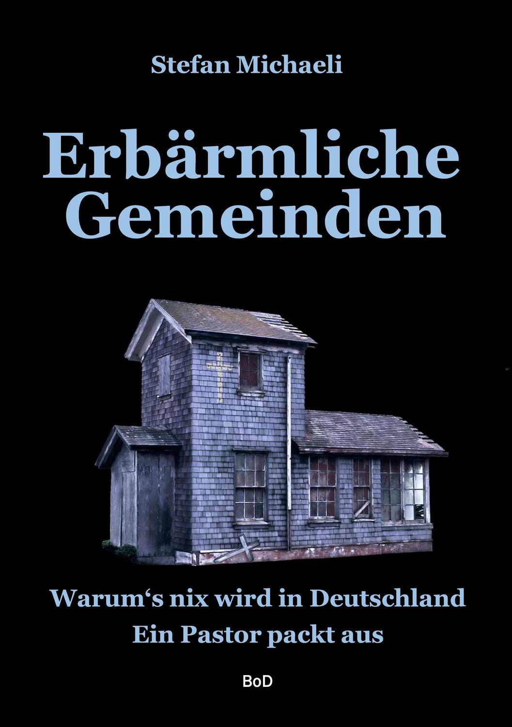 Cover: 9783753495279 | Erbärmliche Gemeinden | Stefan Michaeli | Taschenbuch | Paperback