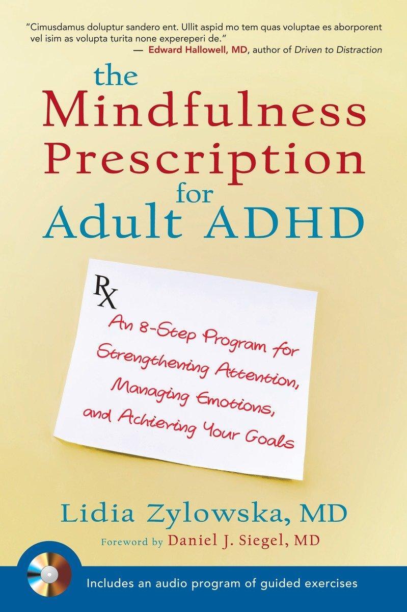 Cover: 9781590308479 | The Mindfulness Prescription for Adult ADHD: An 8-Step Program for...