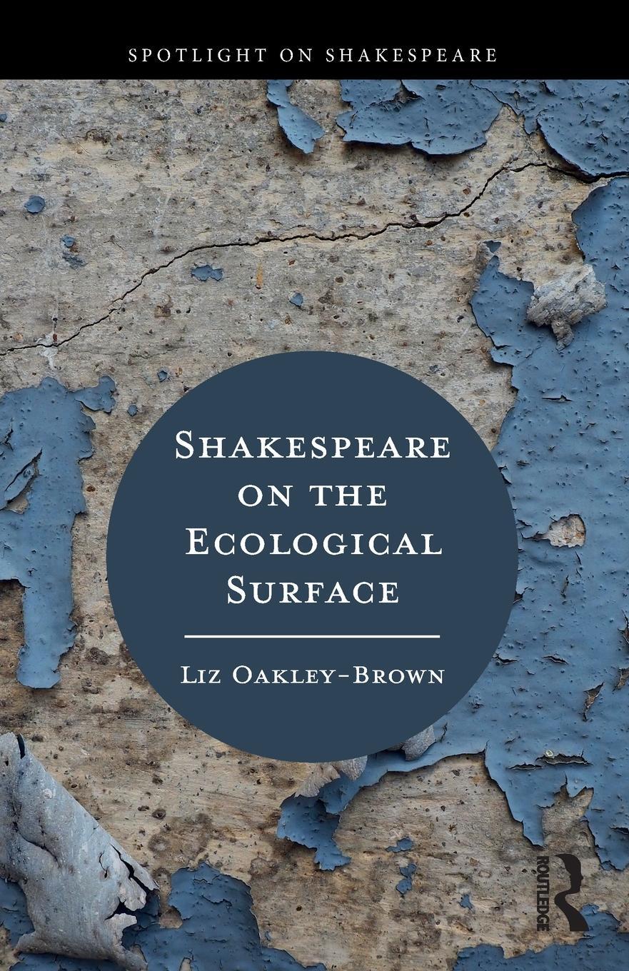 Cover: 9780367345860 | Shakespeare on the Ecological Surface | Liz Oakley-Brown | Taschenbuch