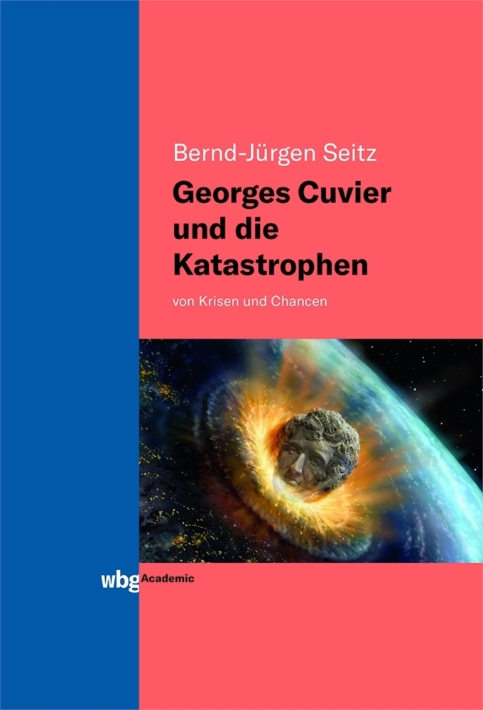 Cover: 9783534401710 | Georges Cuvier und die Katastrophen | von Krisen und Chancen | Seitz