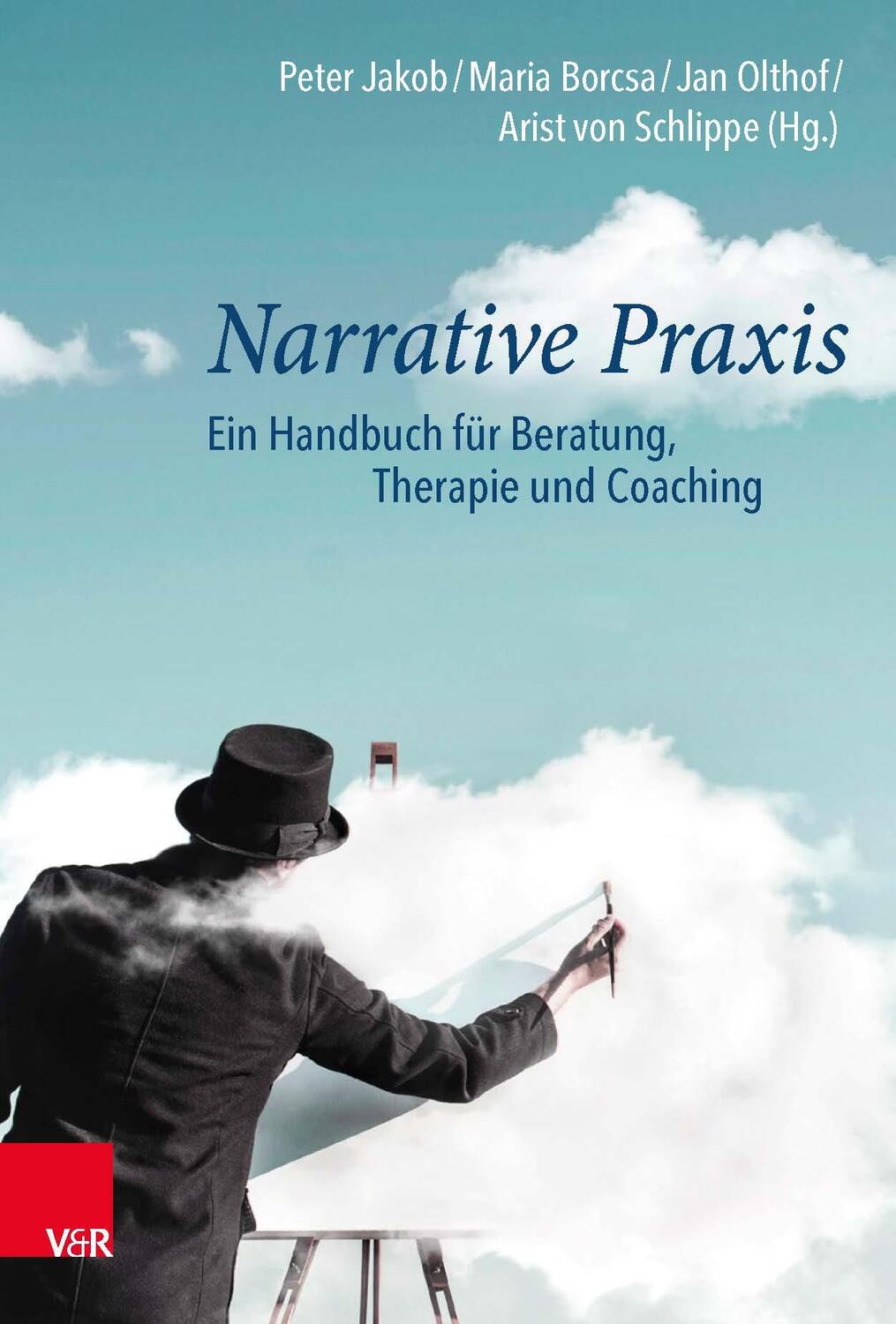 Autor: 9783525407936 | Narrative Praxis | Ein Handbuch für Beratung, Therapie und Coaching