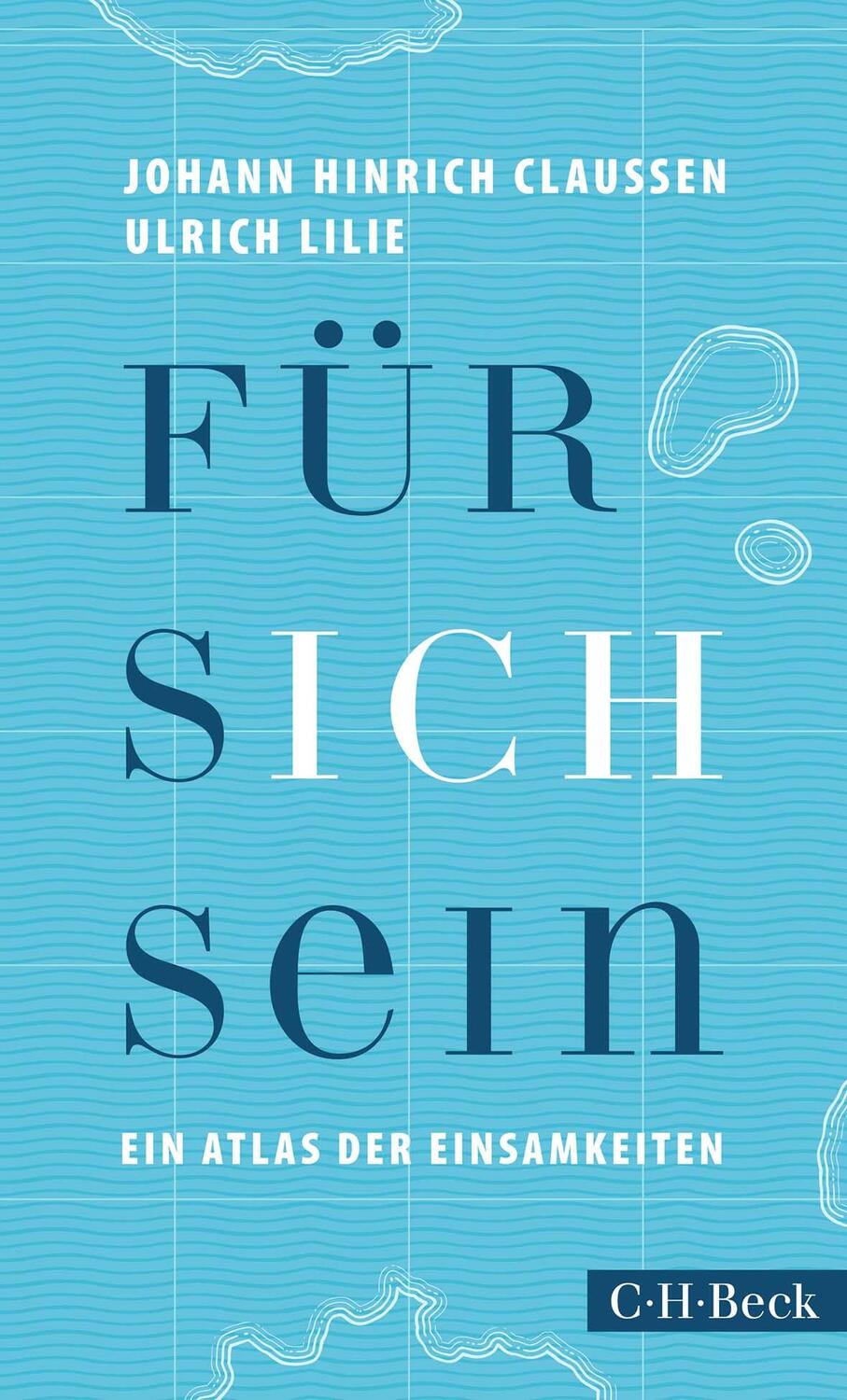 Cover: 9783406774881 | Für sich sein | Ein Atlas der Einsamkeiten | Claussen (u. a.) | Buch