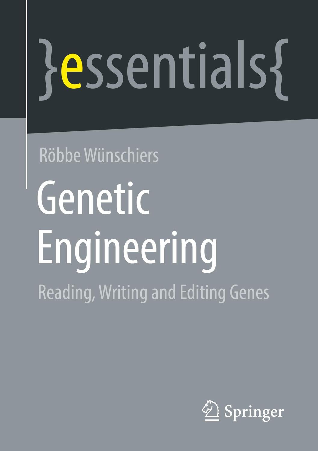 Cover: 9783658324025 | Genetic Engineering | Reading, Writing and Editing Genes | Wünschiers