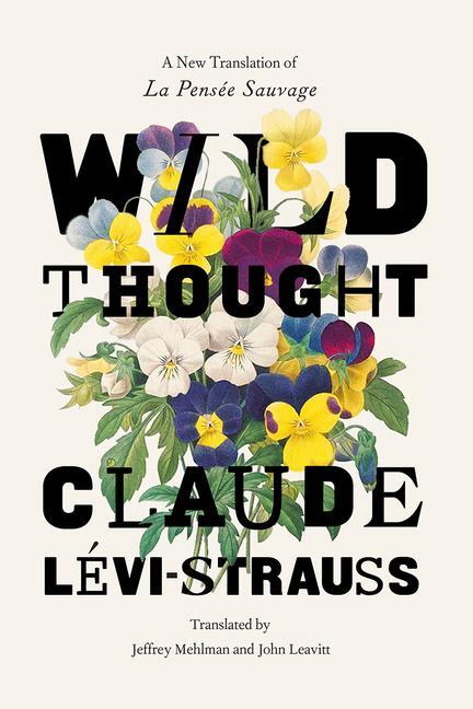 Cover: 9780226413082 | Wild Thought | A New Translation of "la Pensee Sauvage" | Levi-Strauss