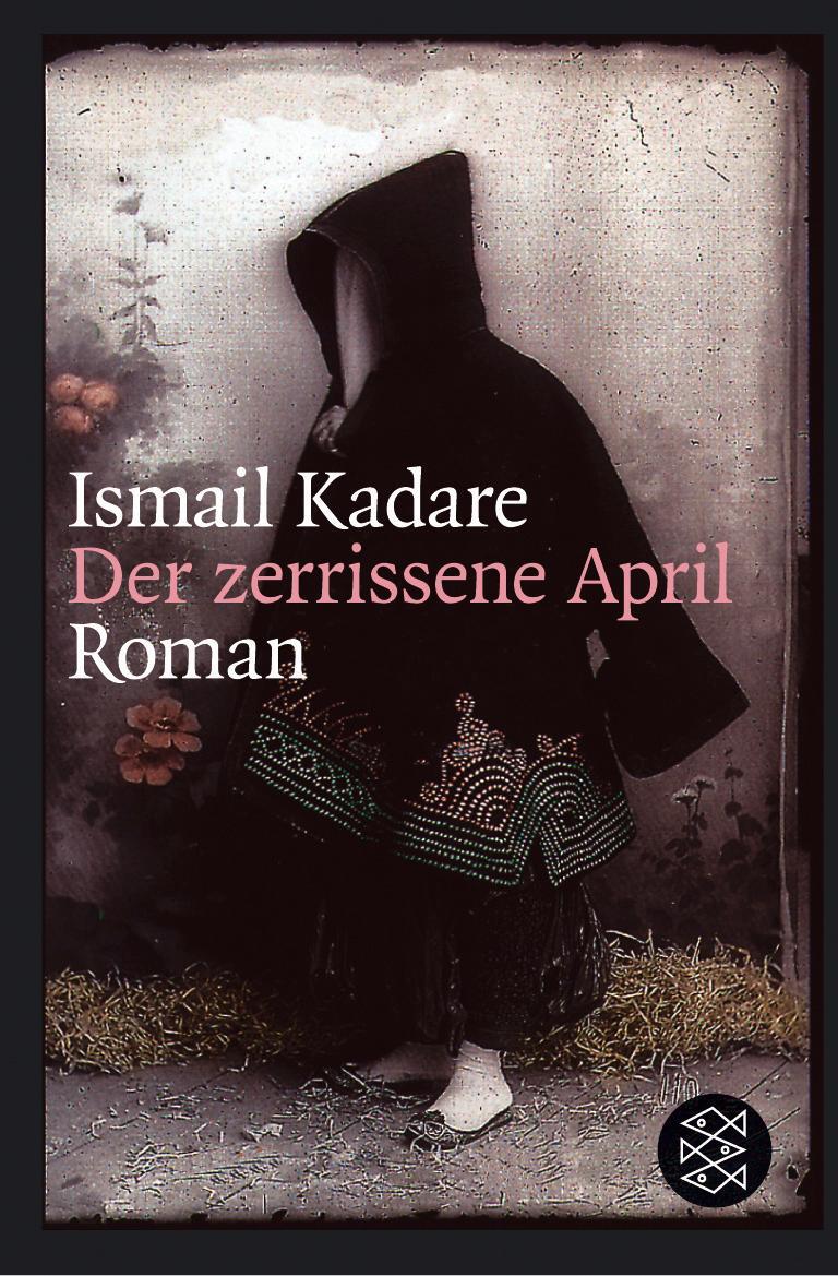 Cover: 9783596157617 | Der zerrissene April | Ismail Kadare | Taschenbuch | Deutsch | 2003