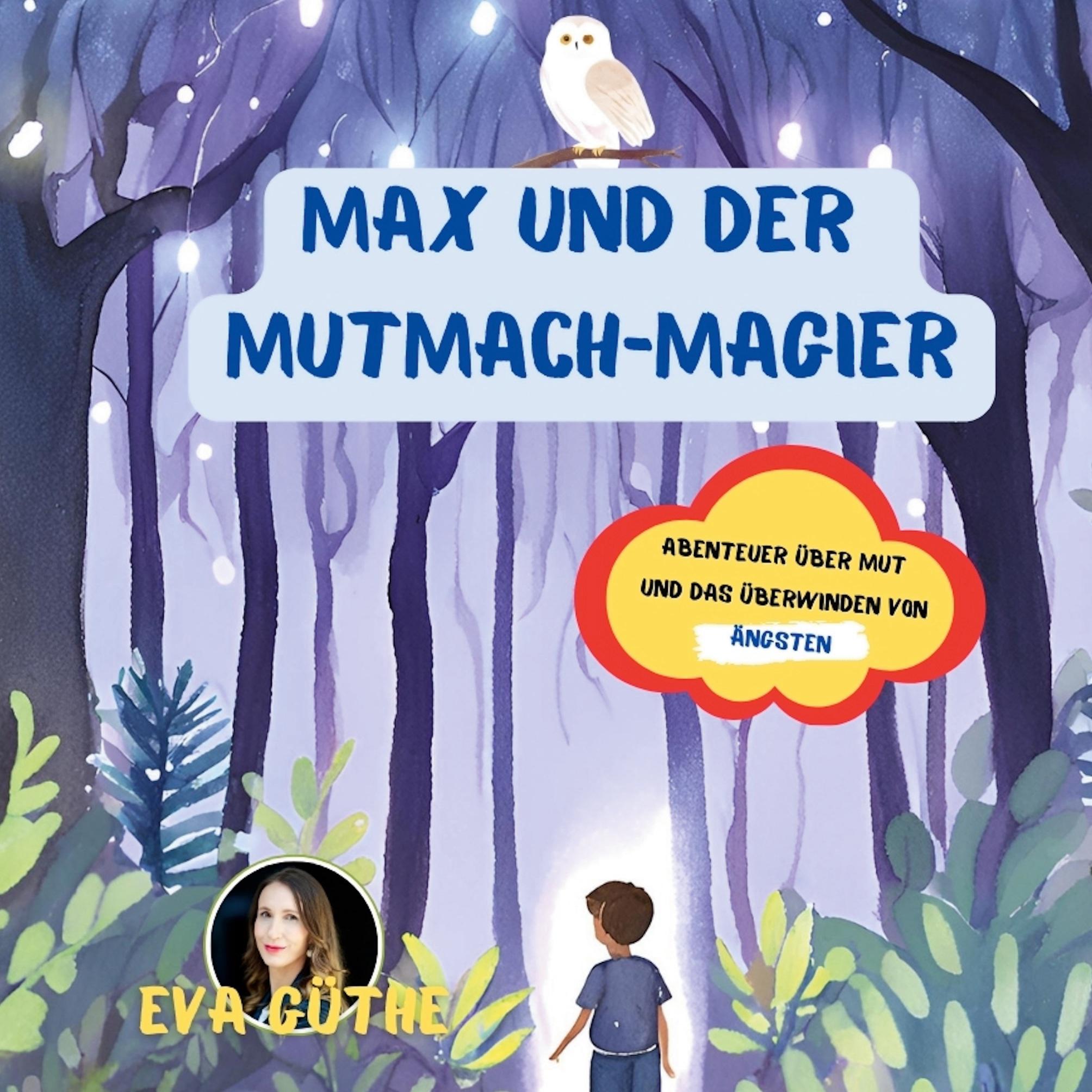 Cover: 9783758339950 | Max und der Mutmach-Magier | Eva Güthe | Buch | 48 S. | Deutsch | 2024