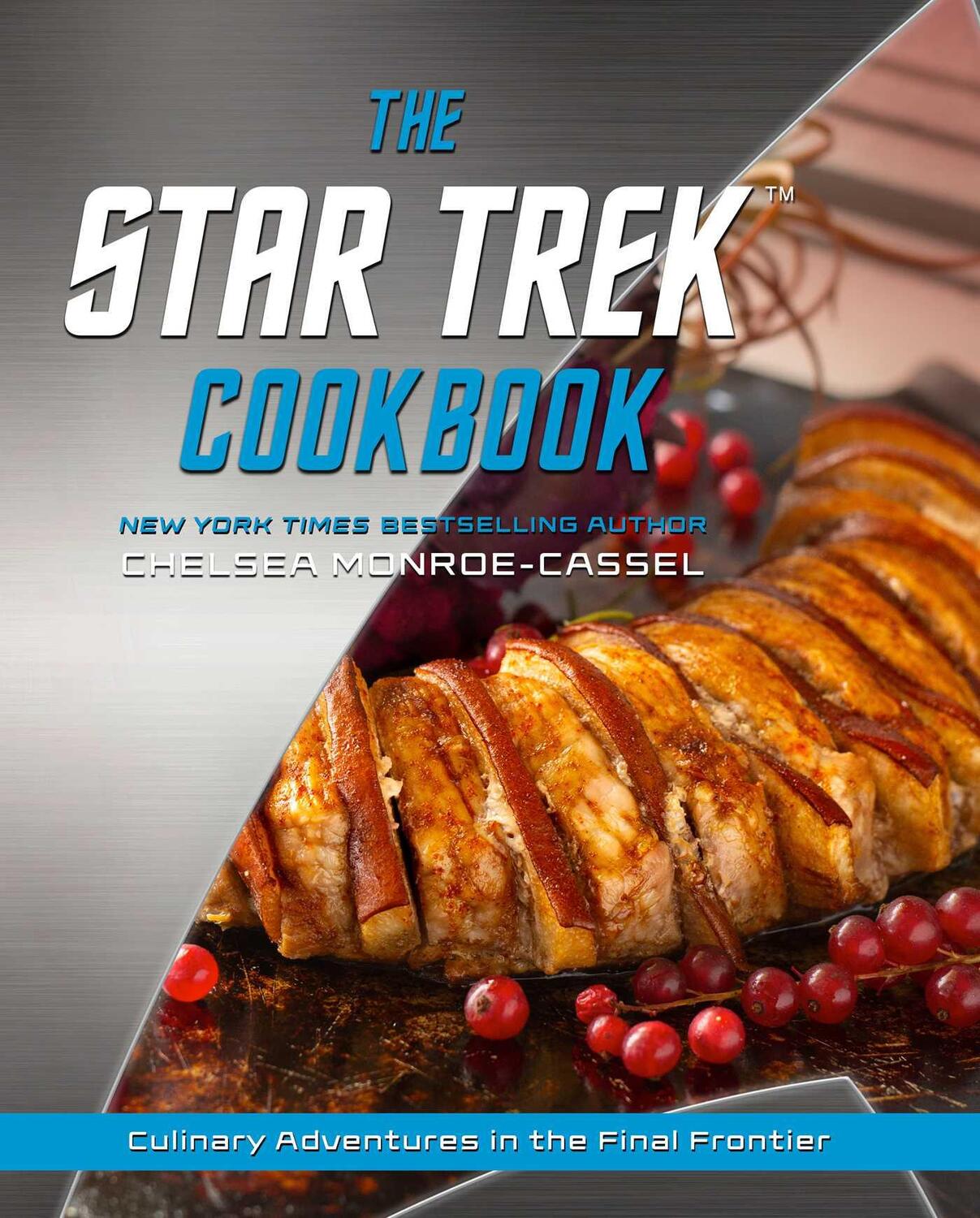 Cover: 9781982186289 | The Star Trek Cookbook | Chelsea Monroe-Cassel | Buch | Englisch