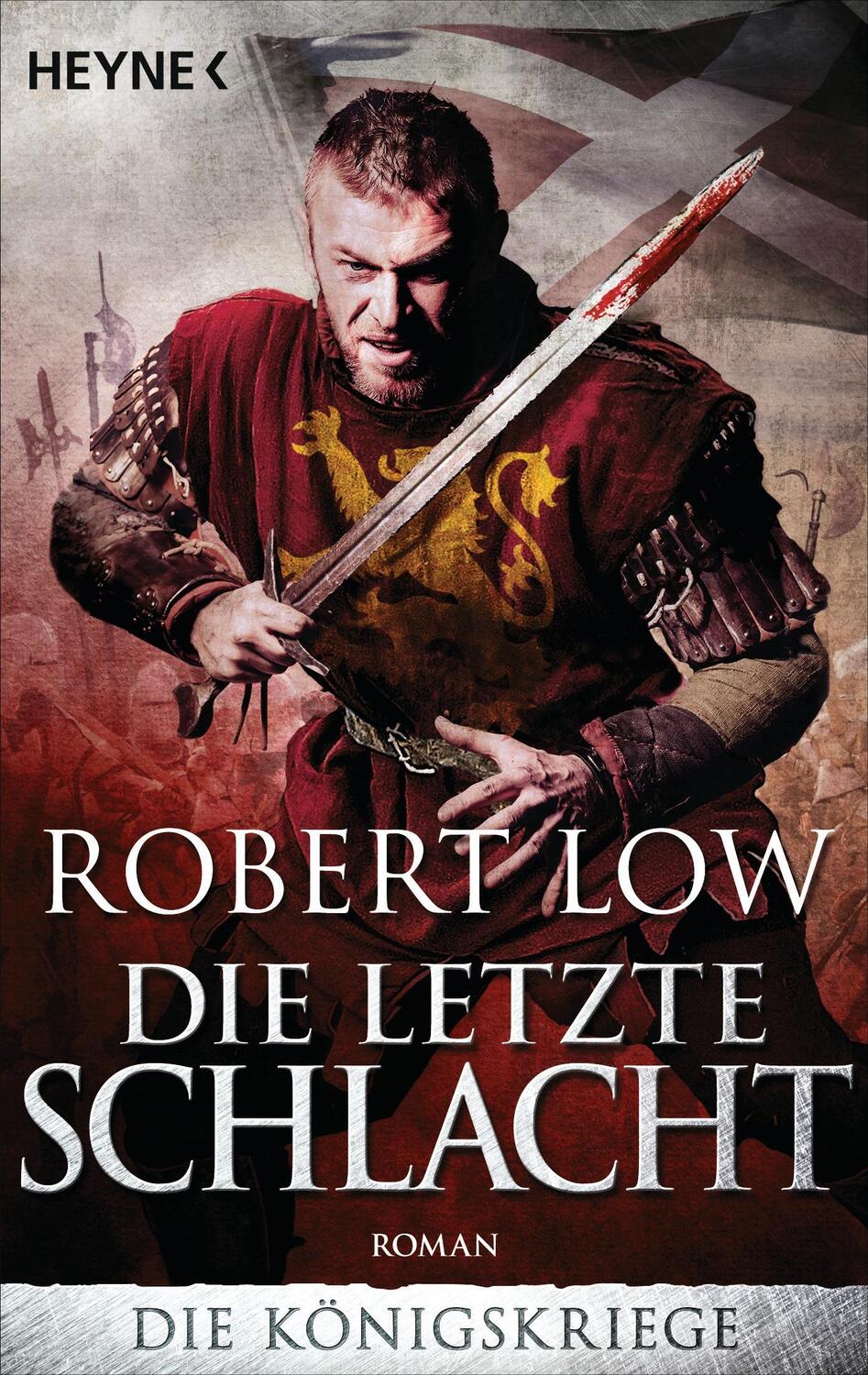 Cover: 9783453412446 | Die letzte Schlacht | Die Königskriege 3 | Robert Low | Taschenbuch