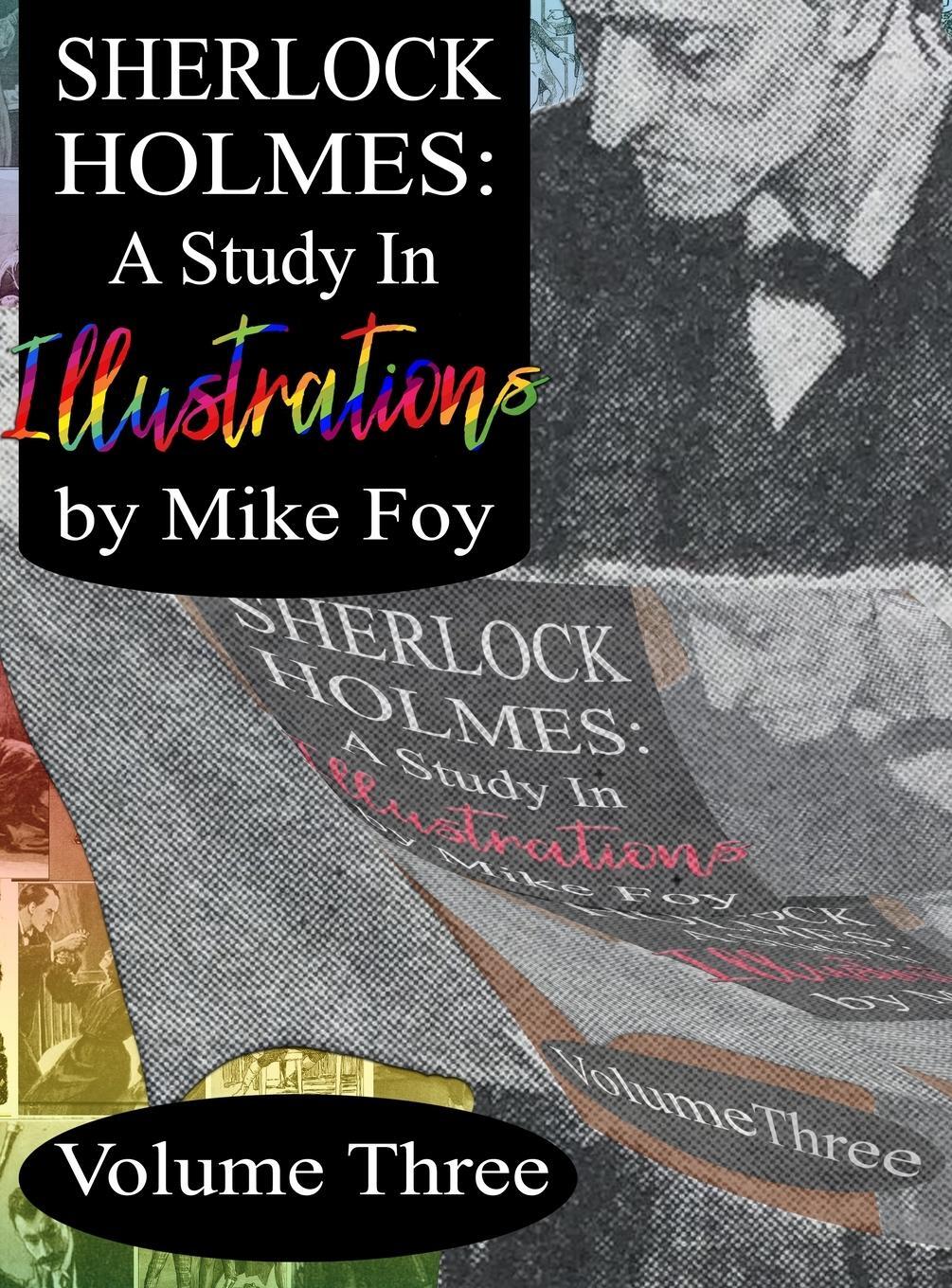Cover: 9781804240649 | Sherlock Holmes - A Study in Illustrations - Volume 3 | Mike Foy