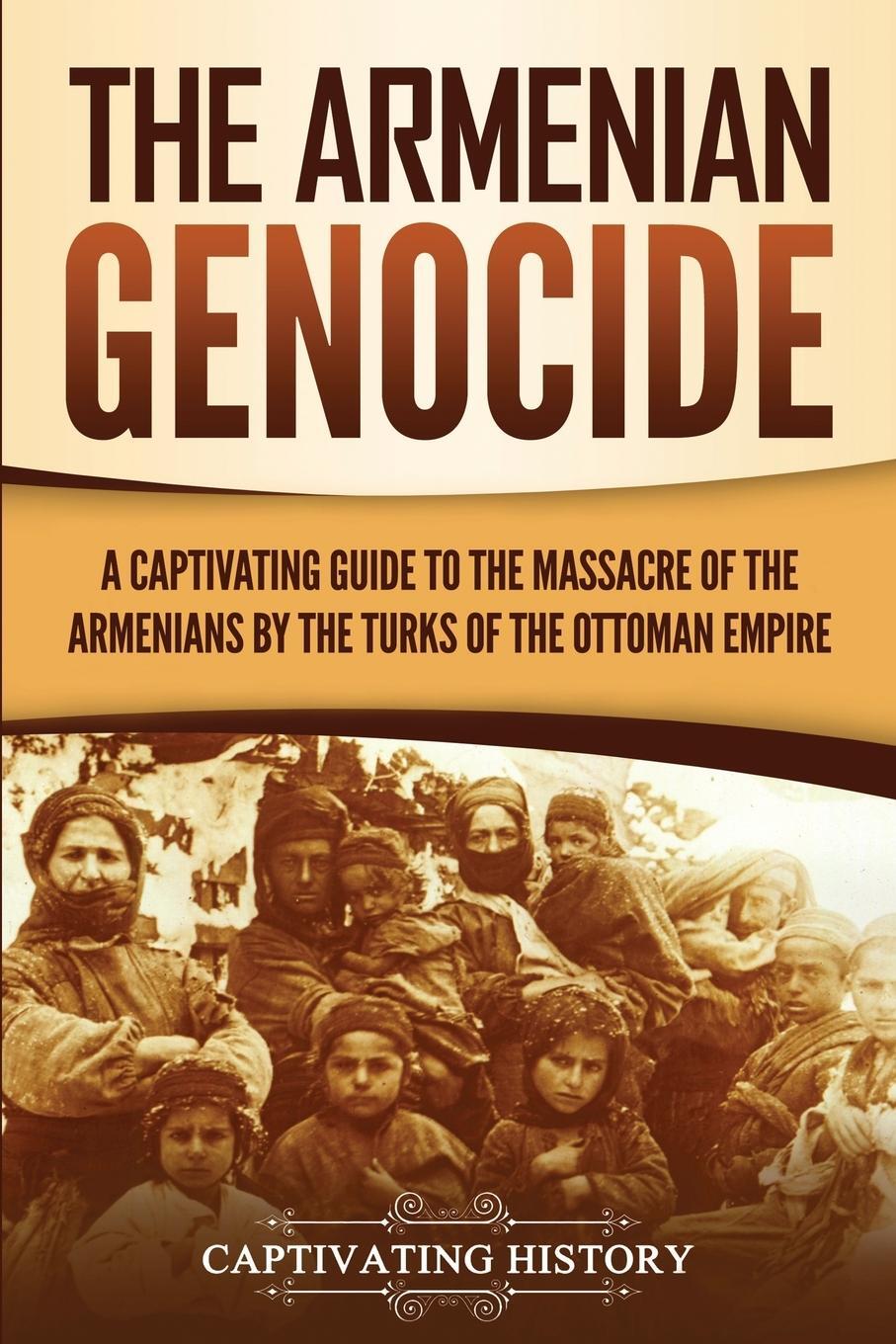 Cover: 9781950924202 | The Armenian Genocide | Captivating History | Taschenbuch | Paperback
