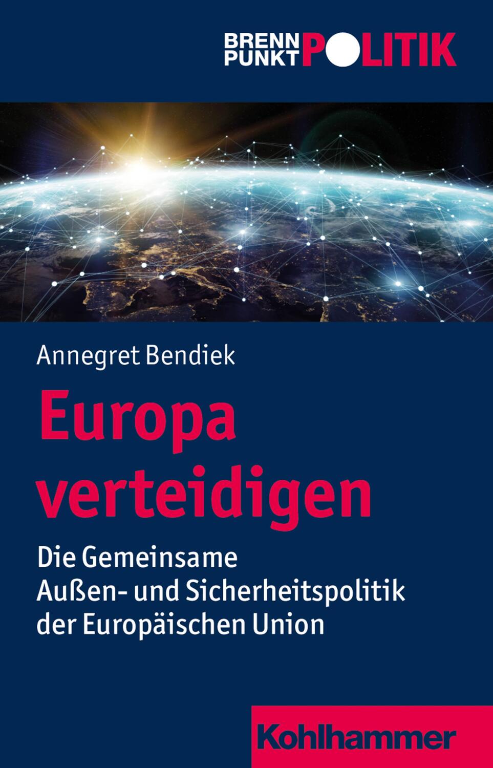 Cover: 9783170348455 | Europa verteidigen | Annegret Bendiek | Taschenbuch | 204 S. | Deutsch