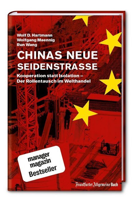 Cover: 9783956012242 | Chinas neue Seidenstraße | Wolf D. Hartmann (u. a.) | Buch | Deutsch