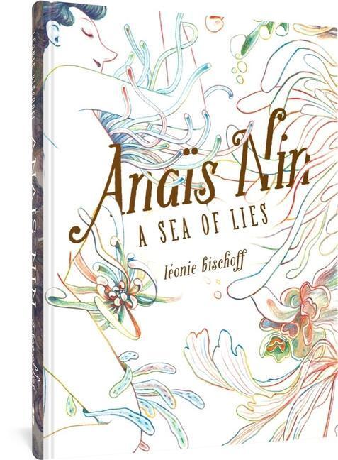 Cover: 9781683967590 | Anaïs Nin | A Sea of Lies | Léonie Bischoff | Buch | Gebunden | 2023