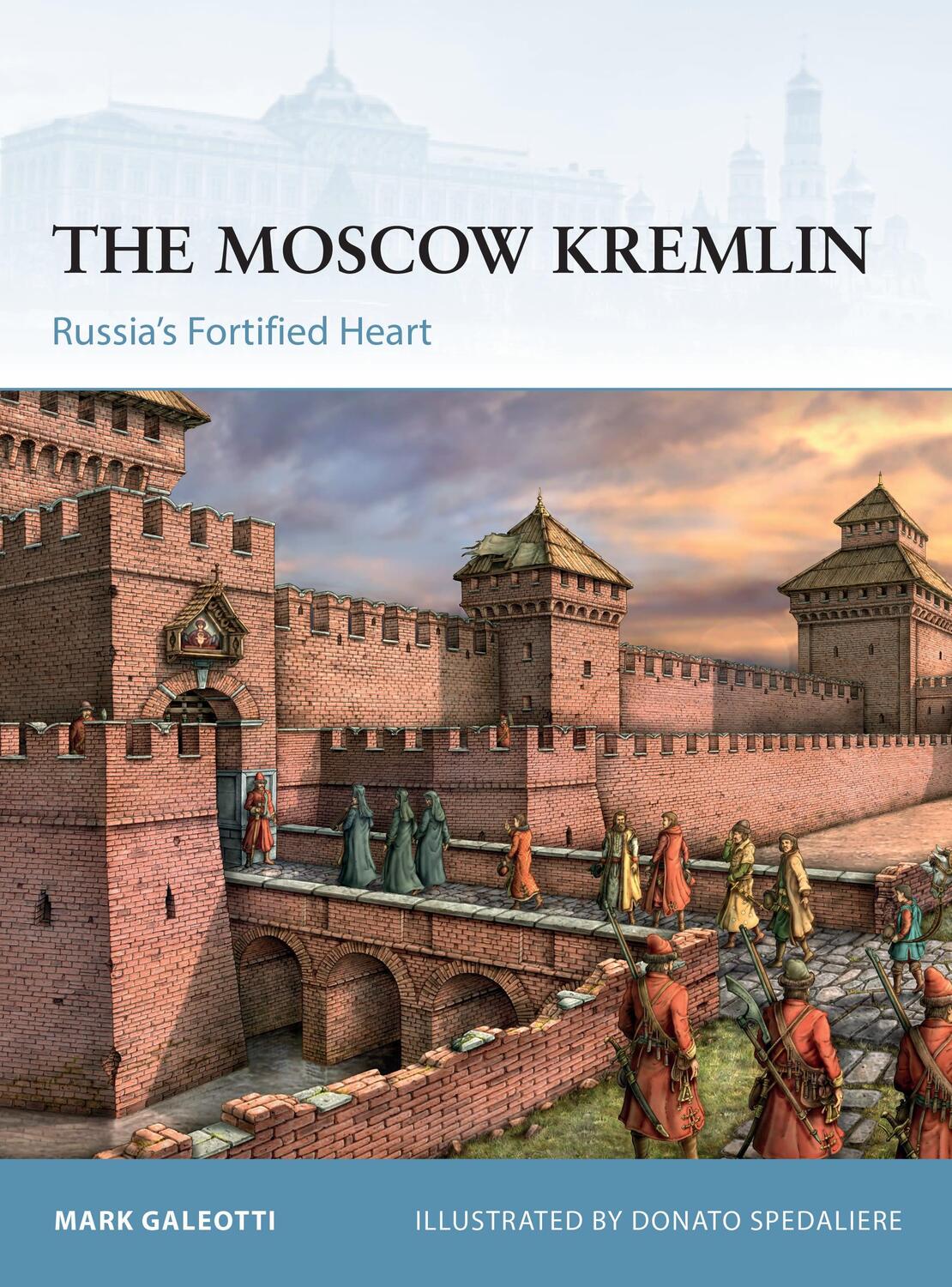 Cover: 9781472845498 | The Moscow Kremlin | Russia's Fortified Heart | Mark Galeotti | Buch