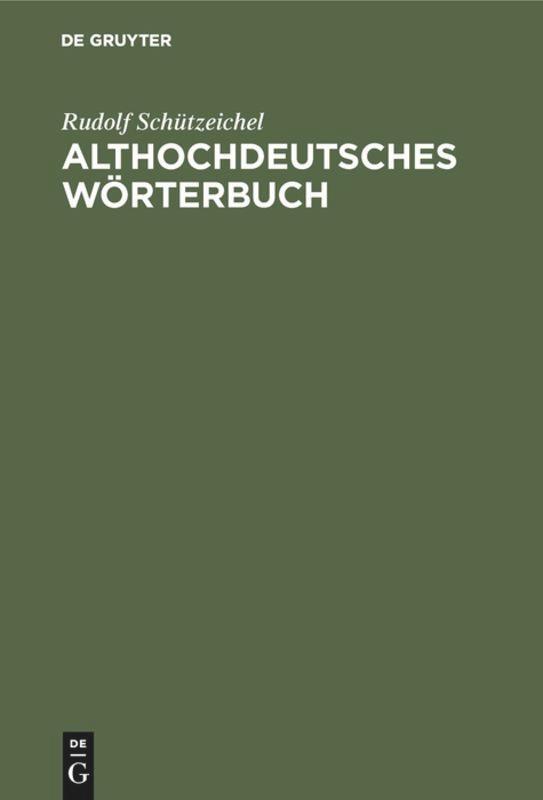 Cover: 9783484640313 | Althochdeutsches Wörterbuch | Rudolf Schützeichel | Buch | Deutsch