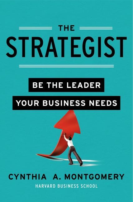 Cover: 9780062071019 | The Strategist | Be the Leader Your Business Needs | Montgomery | Buch