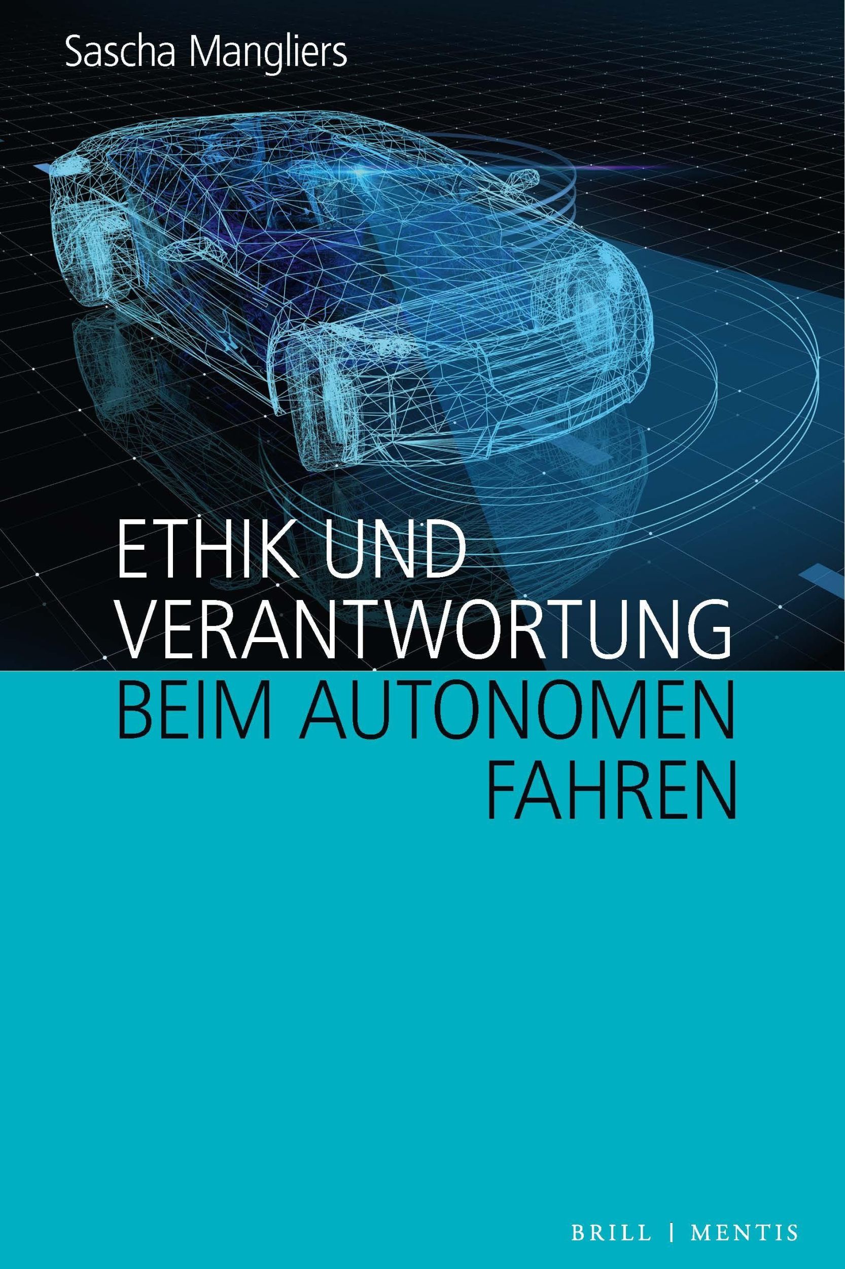 Cover: 9783957433299 | Ethik und Verantwortung beim autonomen Fahren | Sascha Mangliers | XVI