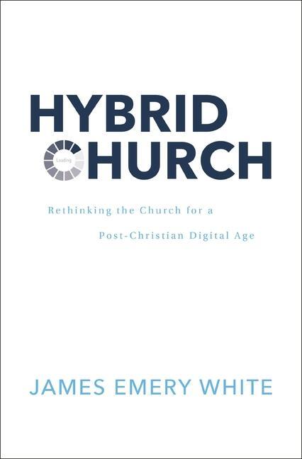 Cover: 9780310142966 | Hybrid Church | Rethinking the Church for a Post-Christian Digital Age