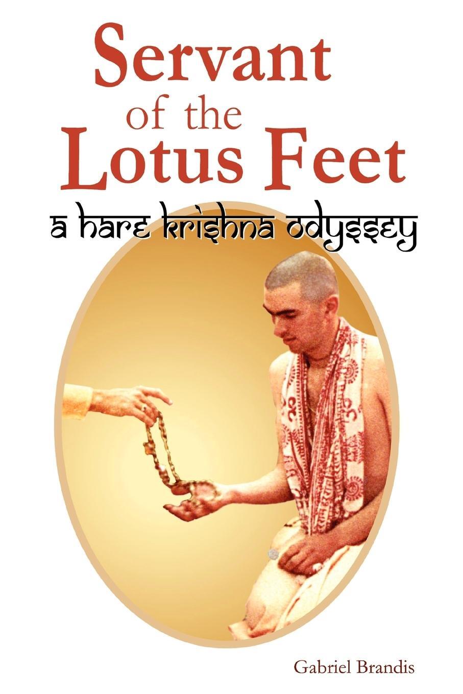 Cover: 9780595312641 | Servant of the Lotus Feet | A Hare Krishna Odyssey | Gabriel Brandis