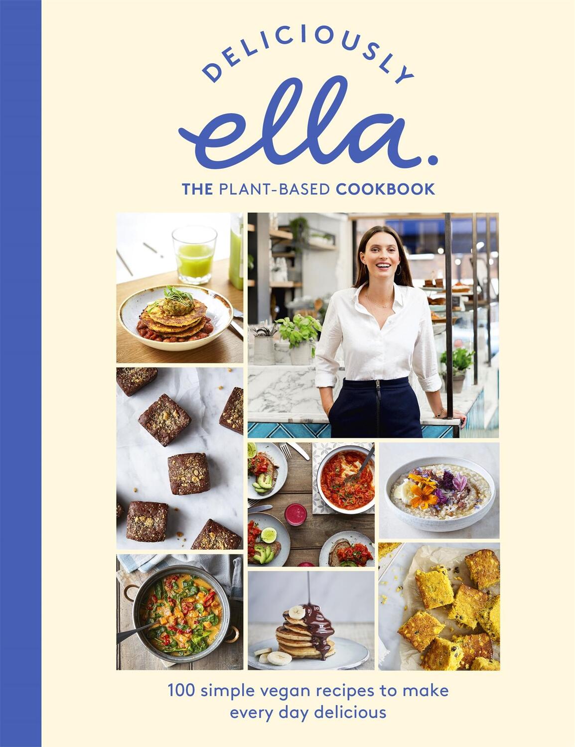 Cover: 9781473639218 | Deliciously Ella The Plant-Based Cookbook | Ella Mills | Buch | 288 S.