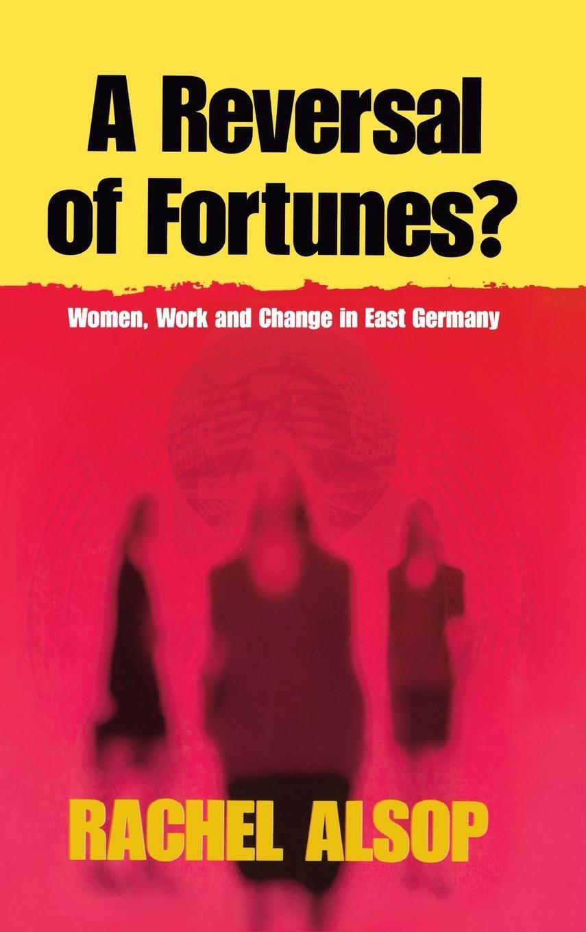 Cover: 9781571819659 | A Reversal of Fortunes? | Women, Work, and Change in East Germany