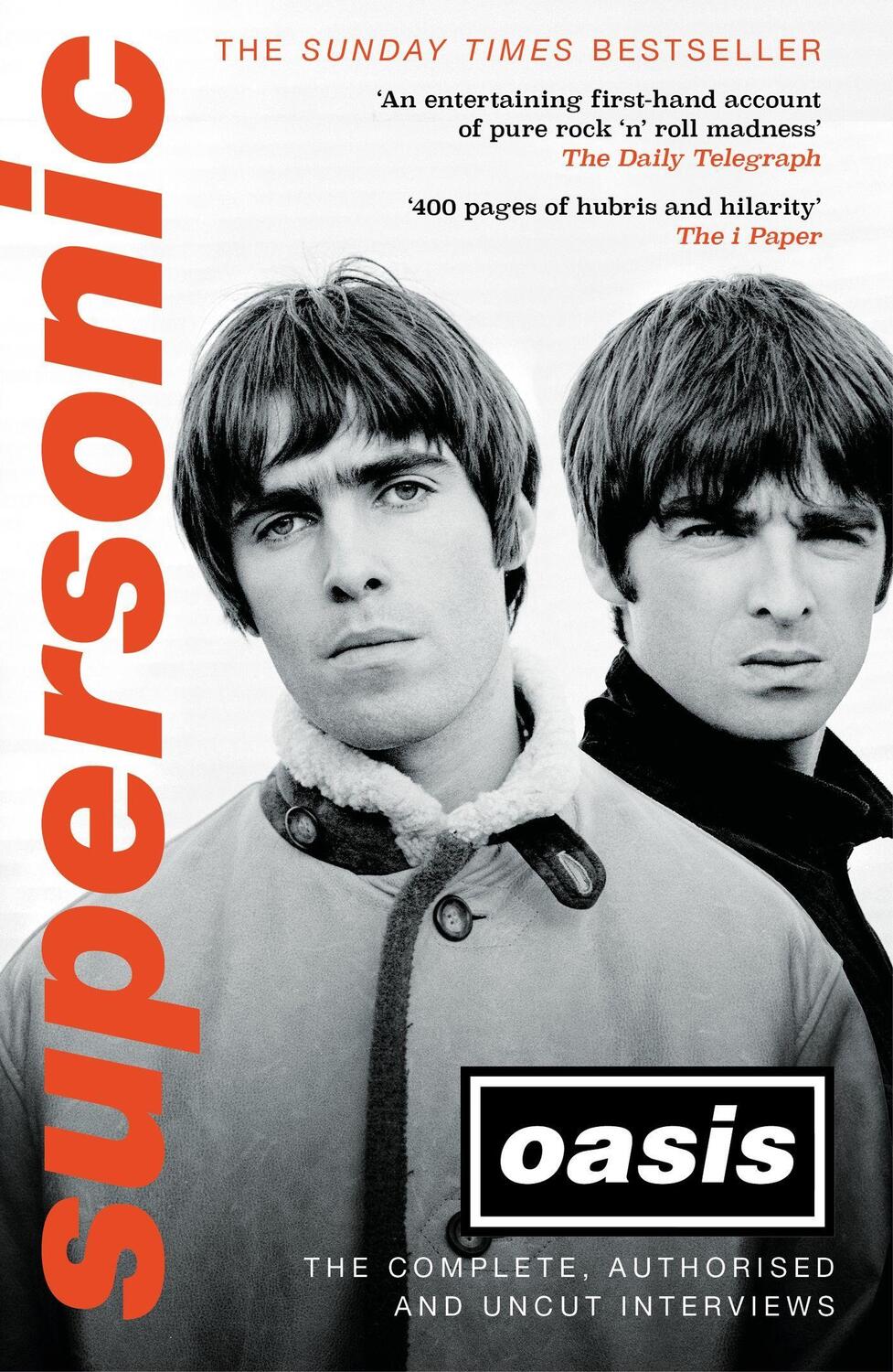 Cover: 9781472285478 | Supersonic | The Complete, Authorised and Uncut Interviews | Oasis