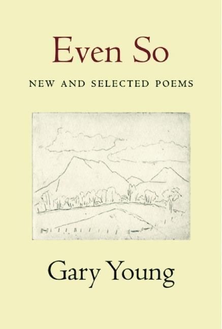 Cover: 9781935210337 | Even So: New and Selected Poems | Gary Young | Taschenbuch | Englisch