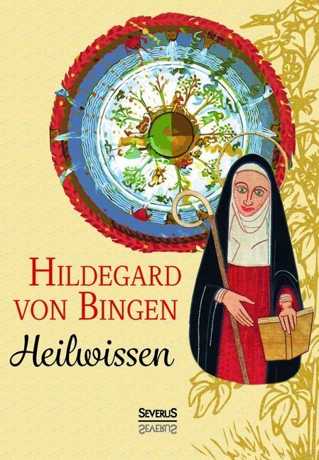 Cover: 9783958012301 | Heilwissen | Hildegard von Bingen | Taschenbuch | 2016 | Severus