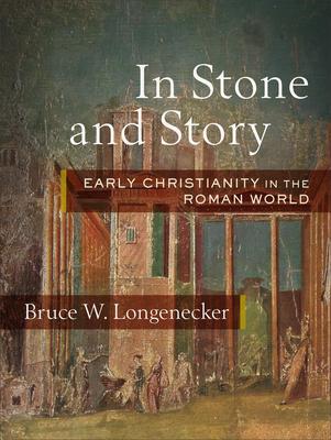 Cover: 9781540960672 | In Stone and Story | Early Christianity in the Roman World | Buch