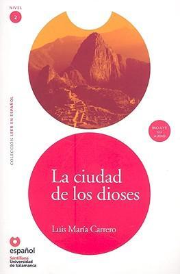 Cover: 9788497130608 | La Ciudad de los Dioses [With CD] | Luis Maria Carrero | Taschenbuch