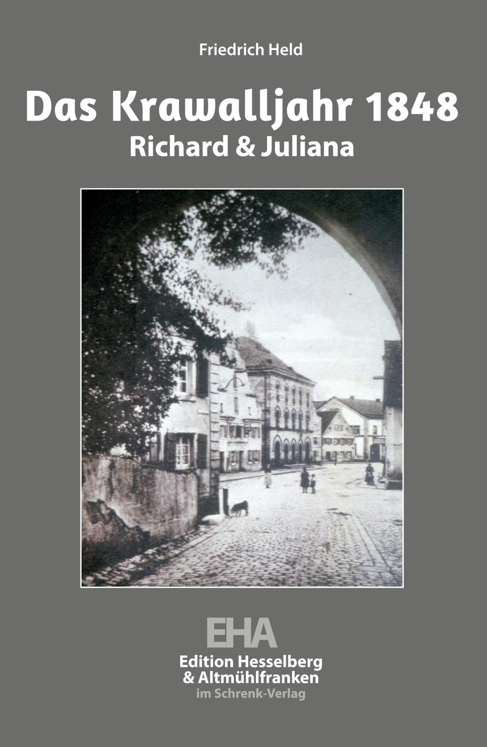 Cover: 9783910284715 | Das Krawalljahr 1848 | Richard &amp; Juliana | Friedrich Held | Buch